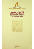 Abba ojcze duch święty sprawia że wołamy abba