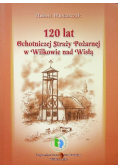 120 lat ochotniczej straży pożarnej w Wilkowie nad Wisłą