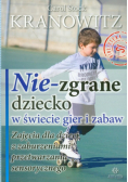 Nie-zgrane dziecko w świecie gier i zabaw