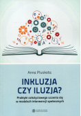 Inkluzja czy iluzja?