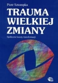 Trauma wielkiej zmiany