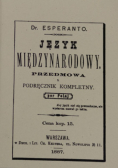 Język międzynarodowy. Przedmowa i podręcznik kompletny Reprint z 1887 r.