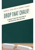 Drop That Chalk!