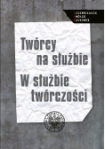 Twórcy na służbie W służbie twórczości
