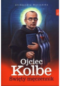 Ojciec Kolbe Święty męczennik