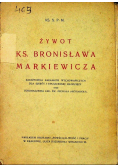 Żywot ks Bronisława Markiewicza 1934 r.