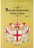 Baśń jak niedźwiedź Kredyt i wojna Tom I