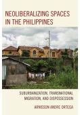 Neoliberalizing Spaces in the Philippines