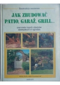 Jak zbudować patio, garaż, grill...