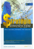 Strategie inwestycyjne Jak z głową zarabiać