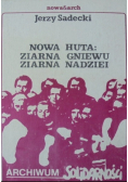 Nowa Huta Ziarna Gniewu Ziarna Nadziei