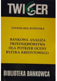 Bankowa analiza przedsiębiorstwa dla potrzeby oceny ryzyka kredytowego