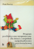 Program profilaktyczno terapeutyczny dla dzieci z zespołem nadpobudliwości psychoruchowej