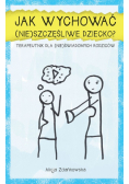 Jak wychować (nie)szczęśliwe dziecko?