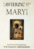 Zawierzyć się Maryi