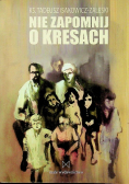 Nie zapomnij o Kresach