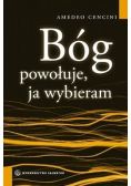 Bóg powołuje, ja wybieram