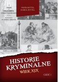 Historie kryminalne Wiek XIX Część 1