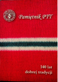 Pamiętnik PTT Tom 21  -  2012 140 lat dobrej tradycji