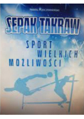 Sepak takraw sport wielkich możliwości