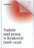 Nadzór nad prasą w Krakowie 1918 - 1939