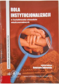 Rola instytucjonalizacji w kształtowaniu stosunków międzynarodowych
