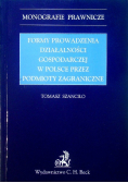 Formy prowadzenia działalności gospodarczej w Polsce przez podmioty zagraniczne