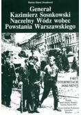 Generał Kazimierz Sosnkowski. Naczelny Wódz wobec Powstania Warszawskiego
