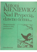 Nad Prypecią dawno temu