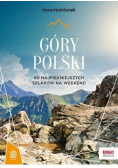 Góry Polski 60 najpiekniejszych szkaków na weeken