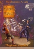 Na tropie sensacji magiczna zagadka