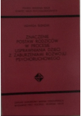 Znaczenie postaw rodziców w procesie usprawniania dzieci z zaburzeniami rozwoju psychoruchowego