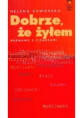 Dobrze że żyłem