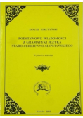 Podstawowe wiadomości z gramatyki języka staro - cerkiewno - słowiańskiego