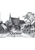 Kleczew historia fotografią opowiedziana