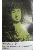Michał Korybut Wiśniowiecki 1640-1673