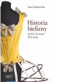 Historia bielizny od XIV do końca XIX wieku