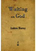 Waiting on God