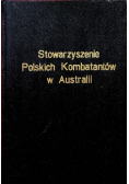 Stowarzyszenie Polskich Kombatantów w Australii 1950 - 1992
