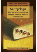 Antropologia Jedna dyscyplina cztery tradycje  brytyjska  niemiecka francuska i amerykańska