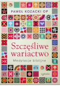 Szczęśliwe wariactwo Medytacje biblijne