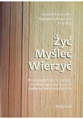 Żyć Myśleć Wierzyć