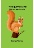 The Squirrels and other animals