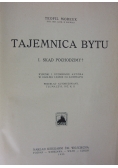Tajemnica bytu.Skąd pochodzimy? Tom I, 1925r.