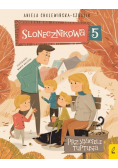 Słonecznikowa 5 Przyjaciele Tuptusia Tom 3