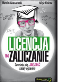 Licencja na zaliczanie. Dowiedz się, jak zdać