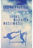 Sepak takraw sport wielkich możliwości
