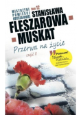 Mistrzyni powieści obyczajowej Tom  12 Przerwa na życie Część 2