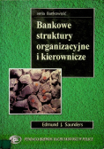 Bankowe struktury organizacyjne i kierownicze