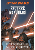 Star Wars Rycerze Starej Republiki tom 3 Dni strachu noce gniewu